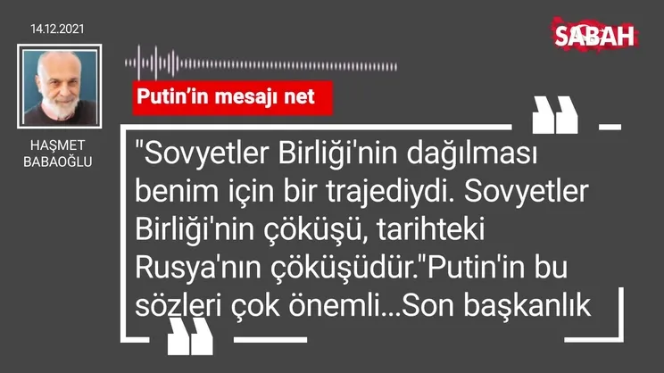 Haşmet Babaoğlu | Putin'in mesajı net