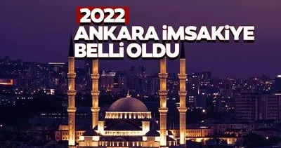 Ankara iftar vakti saat kaçta? Ankara Ramazan İmsakiyesi 2022 ile iftar saati, sahur saatleri ve imsak vakti takvimi
