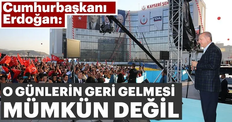 Cumhurbaşkanı Erdoğan Kayseri Şehir Hastanesi’nin açılışını yaptı