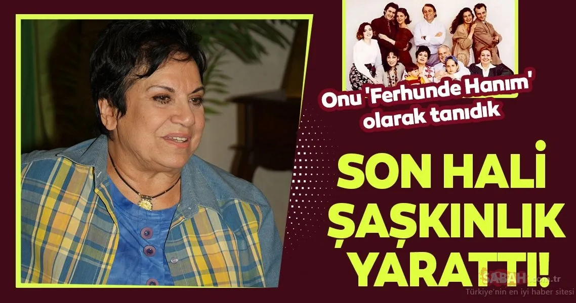 Beyhan Saran’ın son hali herkeste şaşkınlık yarattı! Onu �Ferhunde
