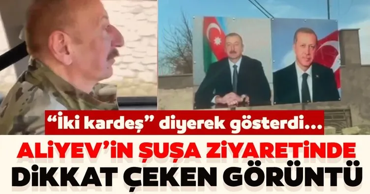 Aliyev’in Şuşa ziyaretinde dikkat çeken görüntü! İki kardeş diyerek gösterdi...