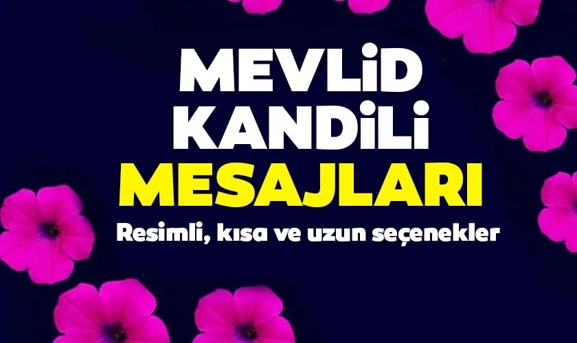 Mubarek Mevlid Kandili Mesajlari Ve Sozleri 2019 Resimli Kisa Uzun Duali Mevlid Kandil Ve Cuma Mesajlari Burada En Son Haber
