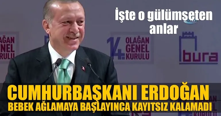 Erdoğan konuşurken bebek ağlamaya başlayınca...