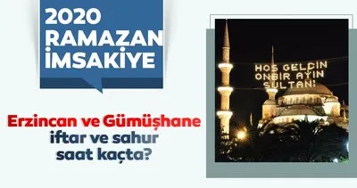 Erzincan, Gümüşhane imsakiye ile iftar vakti! 2020 Erzincan ve Gümüşhane’de sahur ve iftar saati kaçta?