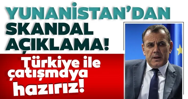 Son dakika: Yunanistan Savunma Bakanı’ndan skandal açıklama: Türkiye ile askeri çatışmaya hazırız!