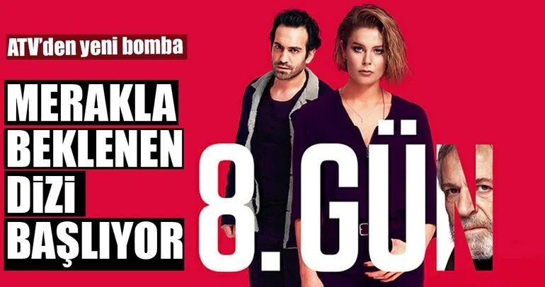 8. Gün başlıyor