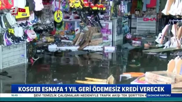 İstanbul'daki selden zarar gören esnafa KOSGEB'ten 1 yıl geri ödemesiz kredi
