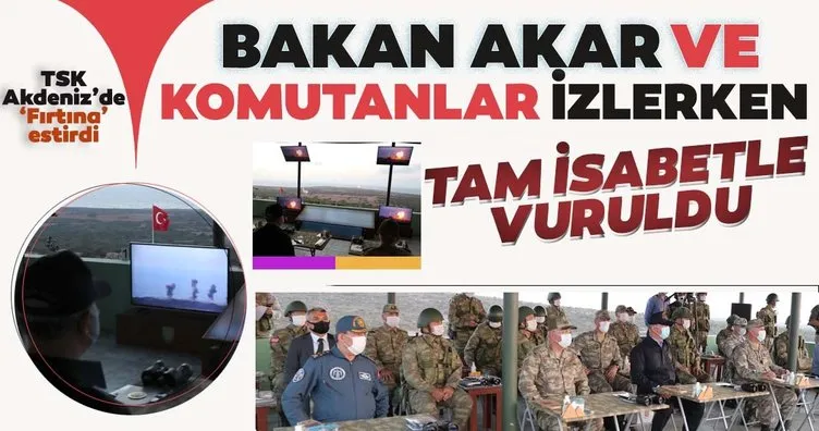 SON DAKİKA HABERİ: Milli Savunma Bakanı Hulusi Akar ve komutanlar izlerken tam isabetle vuruldu! TSK Akdeniz'de 'Fırtına' estirdi