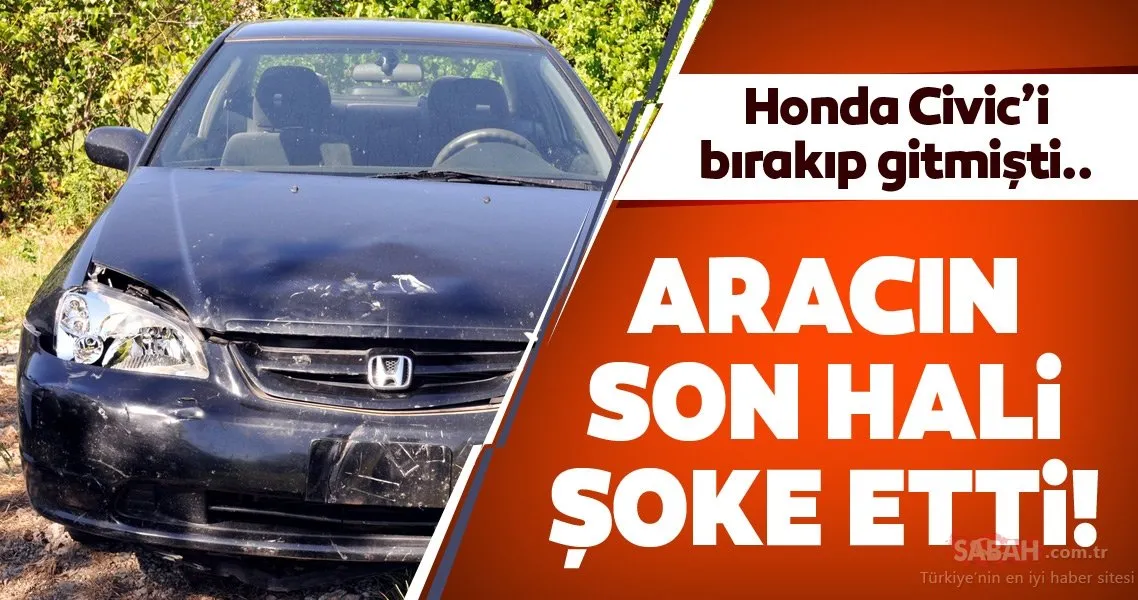honda civic arabasini biraktigi gibi