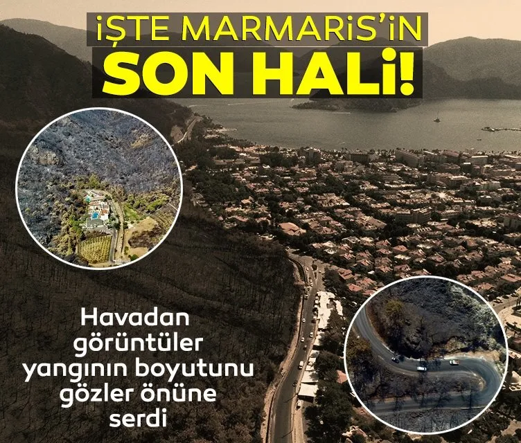 İşte Marmaris�in son hali! Yangın sonrası manzara havadan böyle
