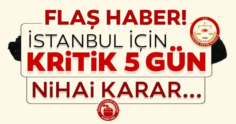 İstanbul için kritik 5 gün