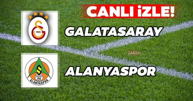 Galatasaray Alanyaspor maçı CANLI İZLE - ZTK Galatasaray Alanyaspor maçı A Spor canlı yayın