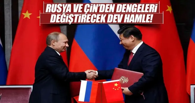 Rusya ve Çin’den dengeleri değiştirecek hamle