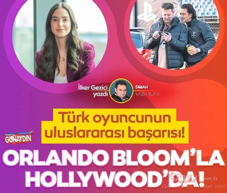 Oyuncu Selin Çuhadaroğlu’nun uluslararası başarısı! Orlando Bloom’la Hollwood’da