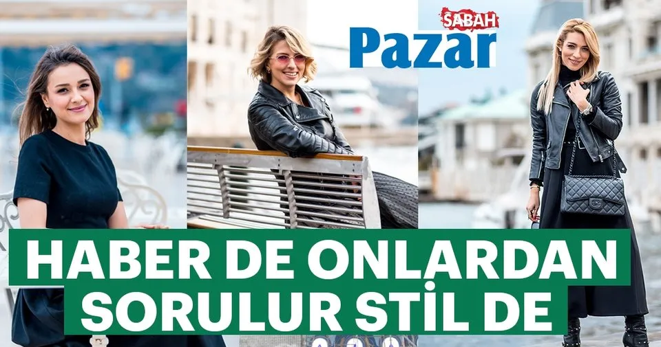 Haber De Onlardan Sorulur Stil De Pazar Sabah Haberleri