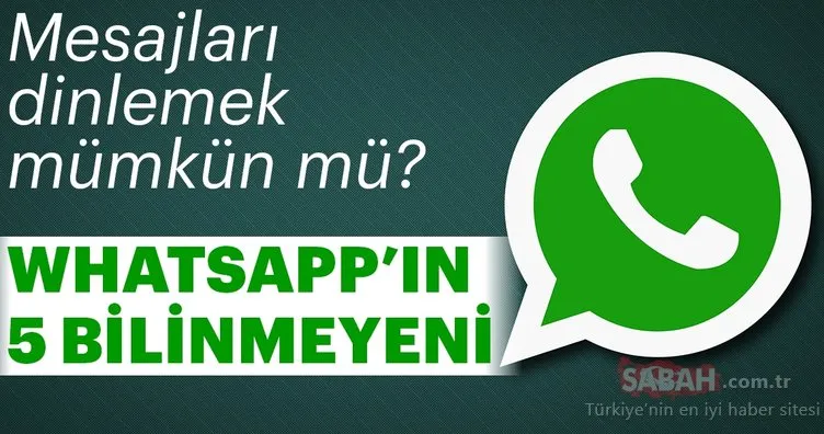 Whatsapp’ın 5 bilinmeyeni! Öğrenmeyen kalmasın