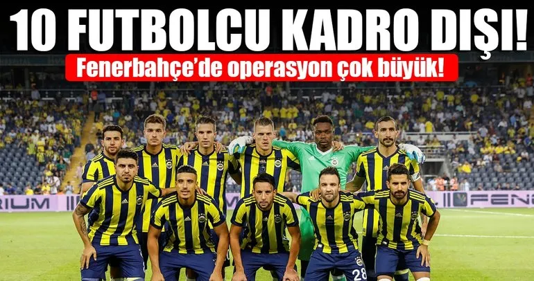 Fenerbahçe’de operasyon çok büyük!