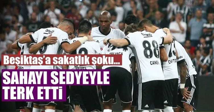 Beşiktaş’ta sakatlık şoku!