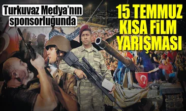 15 Temmuz kısa film yarışması