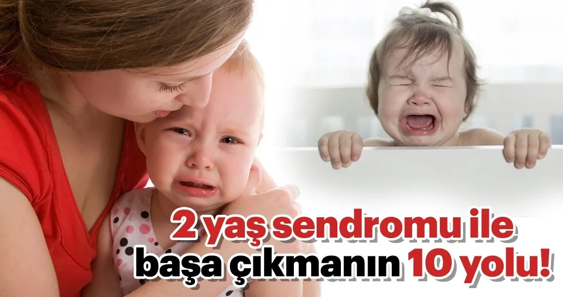 2 Yas Sendromu Icin Ne Yapilmali 2 Yasindaki Cocuk Nasil Egitilir Cocuk Haberleri