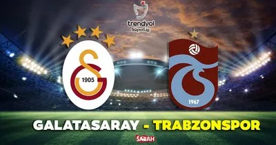 Süper Lig Galatasaray - Trabzonspor maçı ne zaman? Galatasaray - Trabzonspor maçı hangi kanalda, saat kaçta?