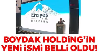 Boydak Holding’in adı Erciyes Anadolu olarak değiştirildi