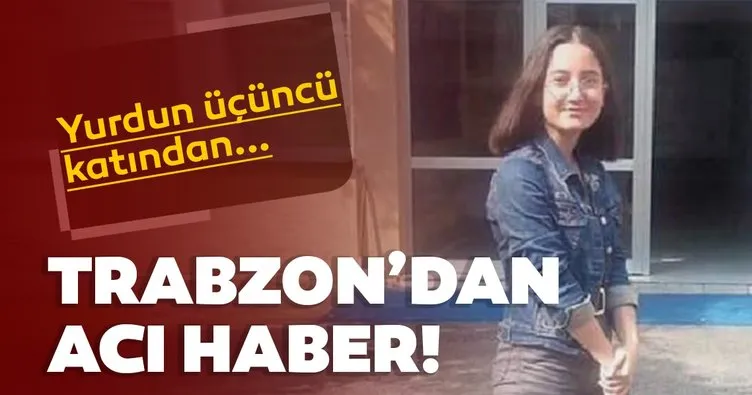 Trabzon’da gece yarısı acı olay! Fen lisesi öğrencisi Tuana yaşamını yitirdi...