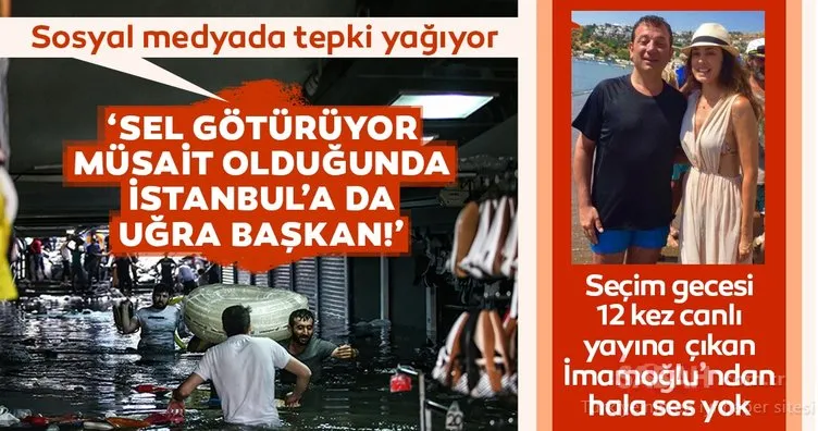 İstanbul'da sel: Seçim gecesi 12 kez canlı yayına çıkan İmamoğlu’ndan hala ses yok!