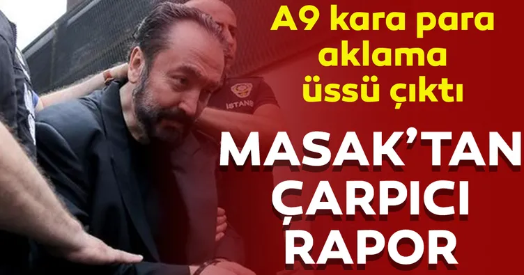 A9 kara para aklama üssü çıktı