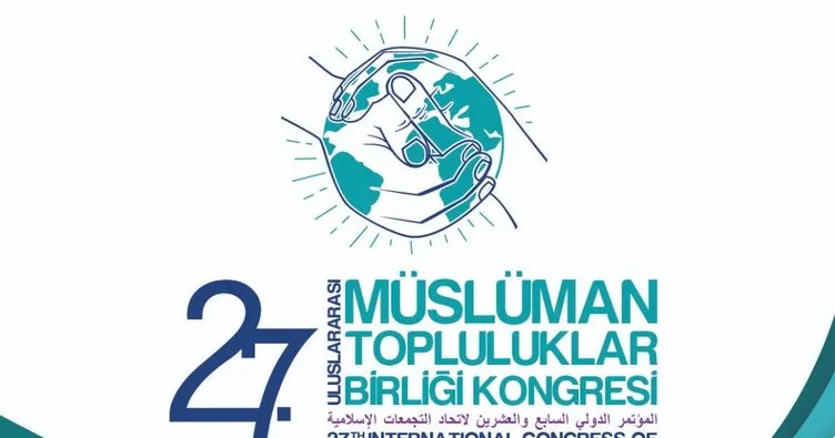 Uluslararası Müslüman Topluluklar Birliği Kongresi’nin 27’inci kez İstanbul’da toplanıyor…