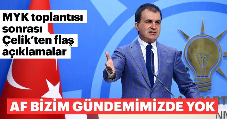 MYK sonrası Ömer Çelik’ten flaş açıklamalar