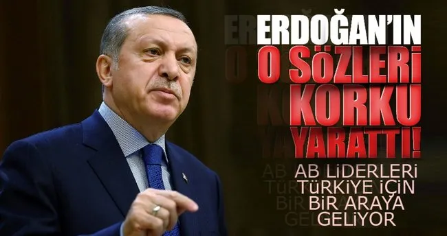 Erdoğan’ın tepkisi korkuttu! AB liderleri Türkiye için bir araya geliyor