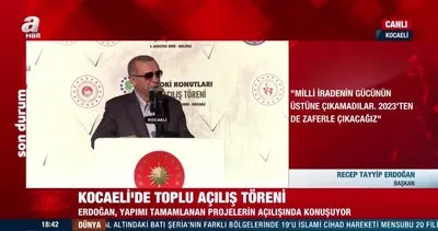 Başkan Erdoğan’dan Kocaeli’de toplu açılış töreninde önemli açıklamalar | Video