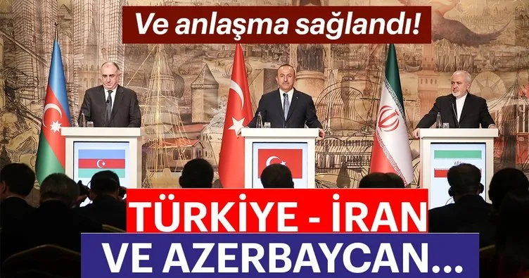 Ve anlaşma sağlandı! Türkiye, İran ve Azerbaycan...