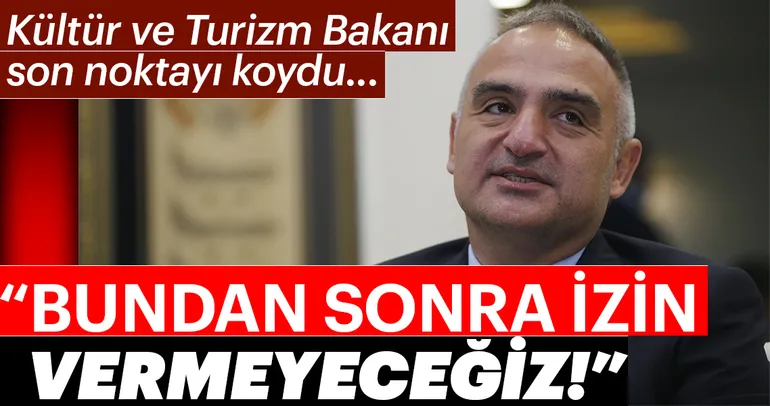 Kültür ve Turizm Bakanı Mehmet Nuri Ersoy: Fırsatçılara izin vermeyeceğiz