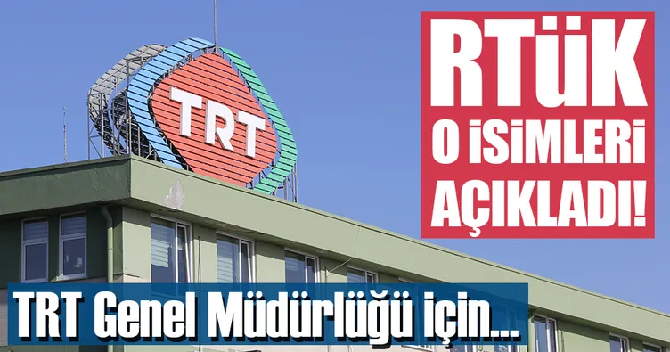 RTÜK TRT için 3 ismi belirledi