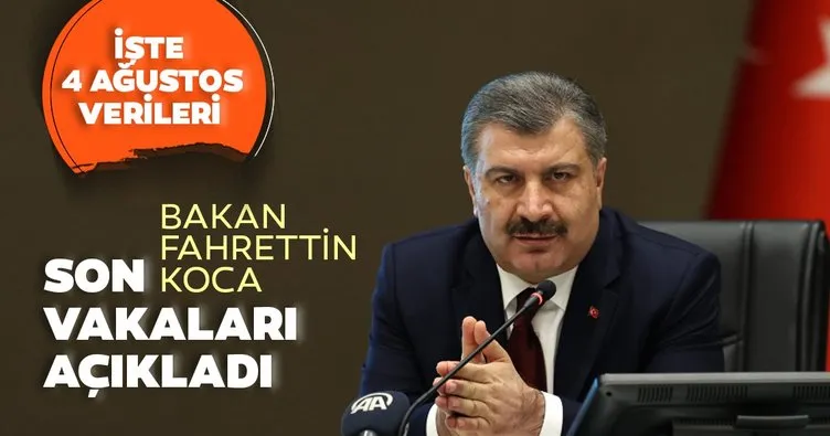 SON DAKİKA: Sağlık Bakanı Fahrettin Koca ’4 Ağustos’ vaka ve vefat sayılarını açıkladı