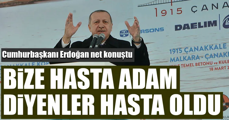 Bize hasta adam diyenler hasta oldu