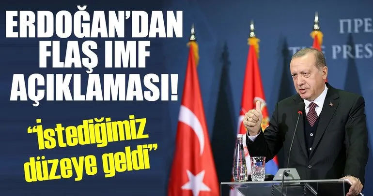 Cumhurbaşkanı Erdoğan’dan flaş IMF açıklaması