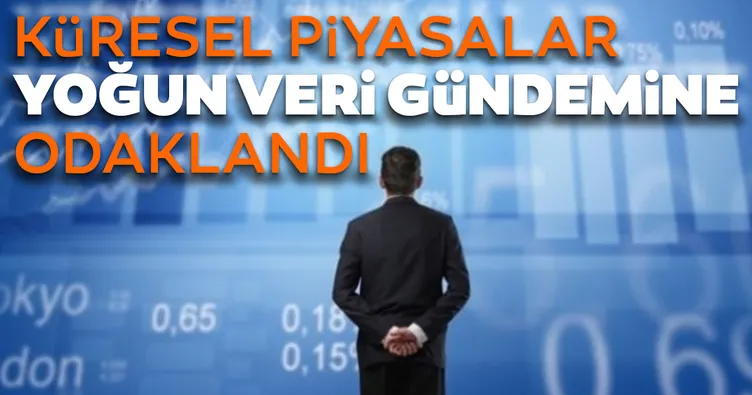 Küresel piyasalar yoğun veri gündemine odaklandı