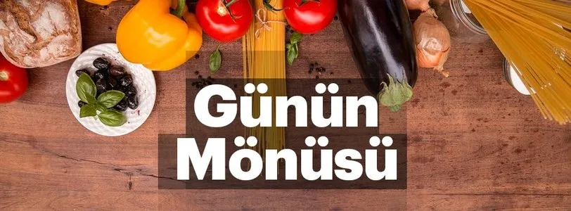 Günün Mönüsü 07.03.2019