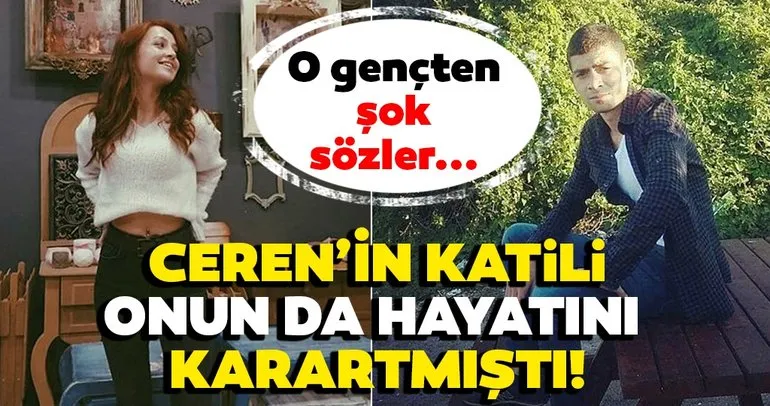 Son Dakika haberi: Ceren Özdemir’in katilinin hayatını kararttığı gençten şoke eden açıklamalar! Her detayı kan donduruyor…