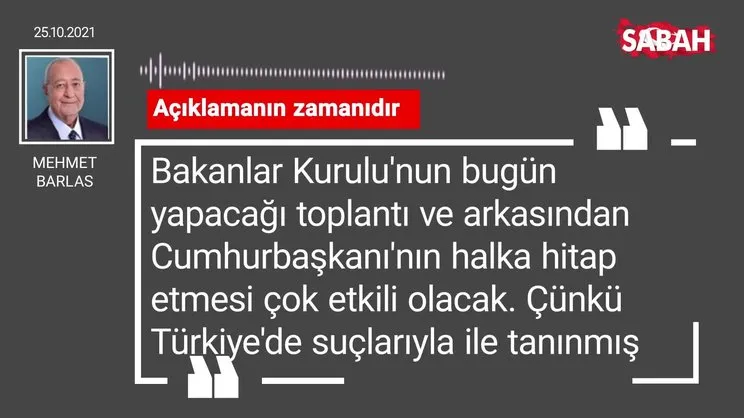 Mehmet Barlas | Açıklamanın zamanıdır