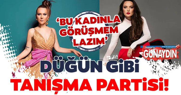 Demet Akalın-Okan Kurt çiftinin düğün gibi tanışma partisi!