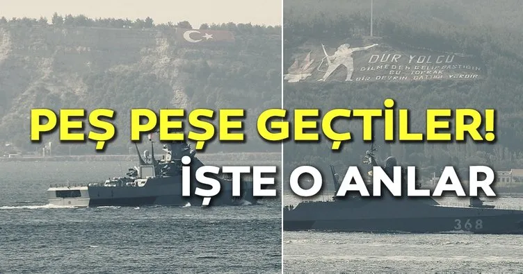 Rus askeri gemileri peş peşe Çanakkale Boğazı’ndan geçti