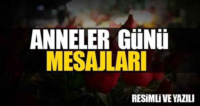 iste 14 mayis 2017 resimli anneler