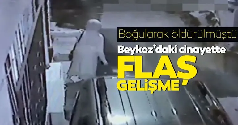 Boğularak öldürülmüştü! İstanbul Beykoz’daki cinayette flaş gelişme!