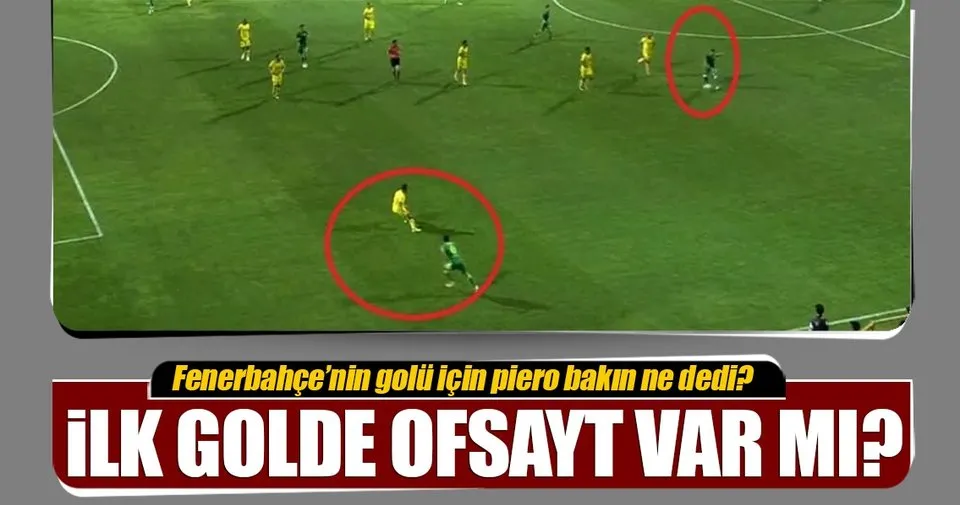 Fenerbahce Nin Ilk Golunde Ofsayt Var Mi Spor Haberleri