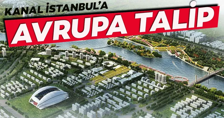 Kanal İstanbul’a Avrupa talip