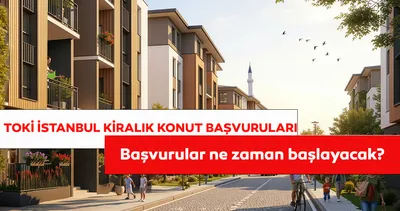 TOKİ KİRALIK KONUT PROJESİ DETAYLARI 2026: TOKİ kiralık konut başvuruları ne zaman başlayacak?